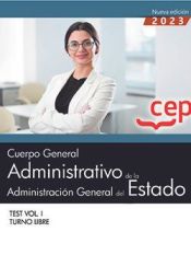 Portada de Cuerpo General Administrativo de la Administración General del Estado (Turno Libre). Test Vol. I