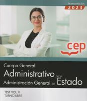 Portada de Cuerpo General Administrativo de la Administración General del Estado (Turno Libre). Test Vol. II