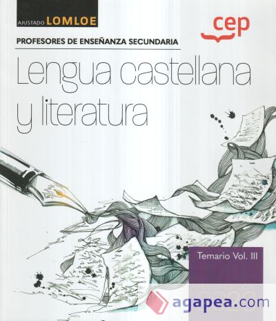 Cuerpo de profesores de enseñanza secundaria. Lengua castellana y literatura. Temario Vol. III. Oposiciones