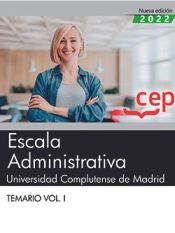 Portada de Escala Administrativa. Universidad Complutense de Madrid. Temario Vol. I