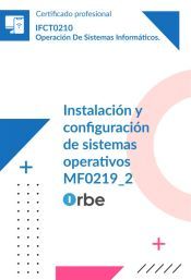 MF0219_2: Instalaci&oacute;n y configuraci&oacute;n de sistemas operativos (UF0852 - UF0853)