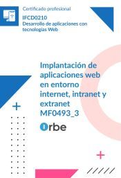 Portada de MF0493_3: Implantaci&oacute;n de aplicaciones web en entorno internet, intranet y extranet IFCD0210