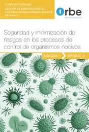 Portada de MF0802_3 - Seguridad y minimización de riesgos en los procesos de control de organismos nocivos - SEAG0311