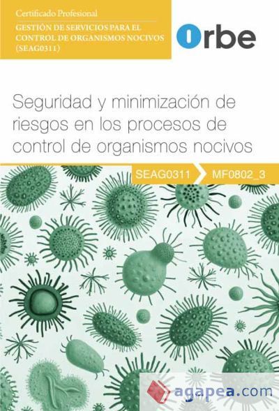 MF0802_3 - Seguridad y minimizaci&oacute;n de riesgos en los procesos de control de organismos nocivos - SEAG0311