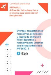 Portada de MF1662_3: Eventos, competiciones recreativas, actividades y juegos de animaci&oacute;n f&iacute;sico-deportiva y recreativa para usuarios con discapacidad visual (UF2089 UF2090) AFDA0411