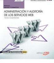 Portada de Manual. Administración y auditoría de los servicios Web (UF1272). Certificados de profesionalidad. Administración de servicios de Internet (IFCT0509)