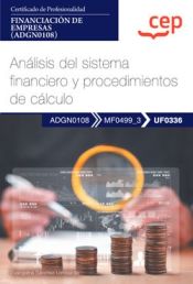 Portada de Manual. Análisis del sistema financiero y procedimientos de cálculo (UF0336). Certificados de profesionalidad. Financiación de empresas (ADGN0108)