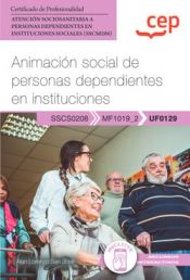 Portada de Manual. Animación social de personas dependientes en instituciones (UF0129)