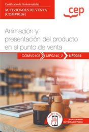 Portada de Manual. Animación y presentación del producto en el punto de venta (UF0034). Certificados de profesionalidad. Actividades de venta (COMV0108)