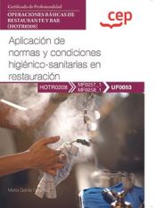 Portada de Manual. Aplicación de normas y condiciones higiénico-sanitarias en restauración (UF0053). Certificados de profesionalidad. Operaciones básicas de restaurante y bar (HOTR0208). Certificados profesionales