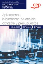 Portada de Manual. Aplicaciones informáticas de análisis contable y presupuestos (UF0335). Certificados de profesionalidad. Financiación de empresas (ADGN0108)