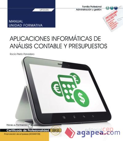 Manual. Aplicaciones informáticas de análisis contable y presupuestos (UF0335). Certificados de profesionalidad. Financiación de empresas (ADGN0108)