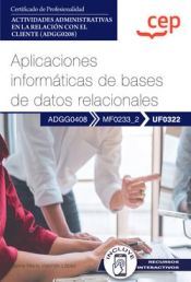 Portada de Manual. Aplicaciones informáticas de bases de datos relacionales (UF0322). Certificados de profesionalidad. Actividades administrativas en la relación con el cliente (ADGG0208)