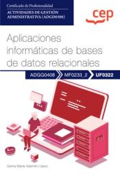 Portada de Manual. Aplicaciones informáticas de bases de datos relacionales (UF0322). Certificados de profesionalidad. Actividades de gestión administrativa (ADGD0308)