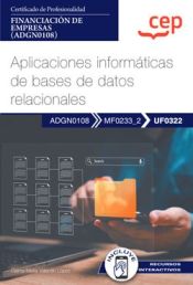 Portada de Manual. Aplicaciones informáticas de bases de datos relacionales (UF0322). Certificados de profesionalidad. Financiación de empresas (ADGN0108)