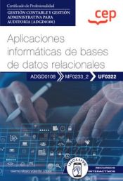 Portada de Manual. Aplicaciones informáticas de bases de datos relacionales (UF0322). Certificados de profesionalidad. Gestión contable y gestión administrativa para auditoría (ADGD0108)