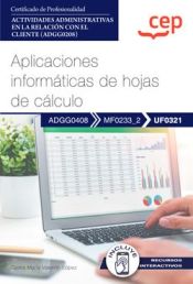 Portada de Manual. Aplicaciones informáticas de hojas de cálculo (UF0321). Certificados de profesionalidad. Actividades administrativas en la relación con el cliente (ADGG0208)