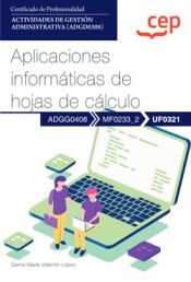 Portada de Manual. Aplicaciones informáticas de hojas de cálculo (UF0321). Certificados de profesionalidad. Actividades de gestión administrativa (ADGD0308)