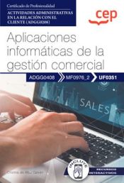Portada de Manual. Aplicaciones informáticas de la gestión comercial (UF0351). Certificados de profesionalidad. Actividades administrativas en la relación con el cliente (ADGG0208)