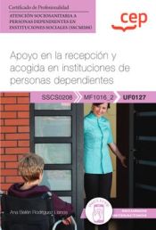 Portada de Manual. Apoyo en la recepción y acogida en instituciones de personas dependientes (UF0127)