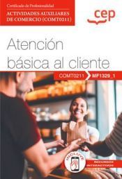 Portada de Manual. Atención básica al cliente (MF1329_1). Certificados de profesionalidad. Actividades auxiliares de comercio (COMT0211)