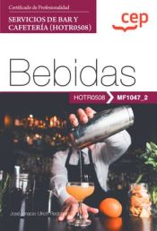 Portada de Manual. Bebidas (MF1047_2). Certificados de profesionalidad. Servicios de bar y cafetería (HOTR0508)