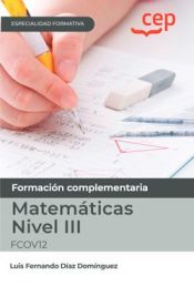 Portada de Manual. Competencia clave. Matemáticas Nivel III (FCOV12). Especialidades formativas. Especialidades Formativas