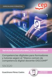 Portada de Manual. Competencias digitales para formadores y tutores según el Marco común de competencia digital docente-DIGCOMP (SSCE20). Especialidades formativas