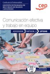 Portada de Manual. Comunicaci&oacute;n efectiva y trabajo en equipo (UF0346). Certificados de profesionalidad. Gesti&oacute;n integrada de recursos humanos (ADGD0208)