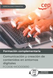 Portada de Manual. Comunicación y creación de contenidos en entornos digitales (FCOI06-MOD00690) . Especialidades formativas
