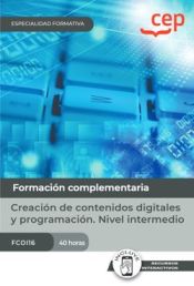 Portada de Manual. Creación de contenidos digitales y programación. Nivel intermedio (FCOI16). Especialidades formativas
