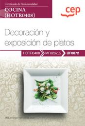 Portada de Manual. Decoración y exposición de platos (UF0072). Certificados de profesionalidad. Cocina (HOTR0408)