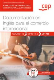 Portada de Manual. Documentación en inglés para el comercio internacional (UF1765). Certificados de profesionalidad. Marketing y compraventa internacional (COMM0110)