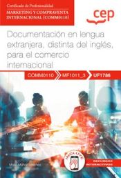 Portada de Manual. Documentación en lengua extranjera, distinta del inglés, para el comercio internacional (UF1786). Certificados de profesionalidad. Marketing y compraventa internacional (COMM0110)