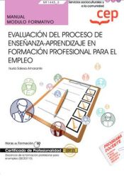 Portada de Manual. Evaluación del proceso de enseñanza?aprendizaje en formación profesional para el empleo (MF1445_3). Certificados de profesionalidad. Docencia de la formación profesional para el empleo (SSCE0110)