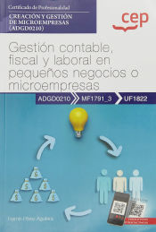 Portada de Manual. Gestión contable, fiscal y laboral en pequeños negocios o microempresas (UF1822). Certificados de profesionalidad. Creación y gestión de microempresas (ADGD0210)