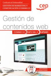 Portada de Manual. Gestión de contenidos Web (UF2401). Certificados de profesionalidad. Gestión de marketing y comunicación (COMM0112)