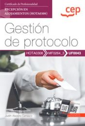 Portada de Manual. Gestión de protocolo (UF0043). Certificados de profesionalidad. Recepción en alojamientos (HOTA0308)