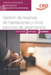 Portada de Manual. Gestión de reservas de habitaciones y otros servicios de alojamientos (UF0050). Certificados de profesionalidad. Recepción en alojamientos (HOTA0308)