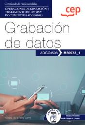 Portada de Manual. Grabación de datos (MF0973_1). Certificados de profesionalidad. Operaciones de grabación y tratamiento de datos y documentos (ADGG0508)