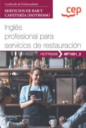 Portada de Manual. Inglés profesional para servicios de restauración (MF1051_2). Certificados de profesionalidad. Servicios de bar y cafetería (HOTR0508). Certificados profesionales