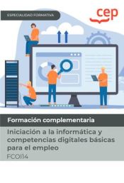 Portada de Manual. Iniciación a la informática y competencias digitales básicas para el empleo (FCOI14). Especialidades formativas