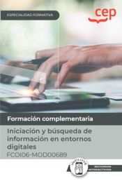 Portada de Manual. Iniciación y búsqueda de información en entornos digitales (FCOI06-MOD00689). Especialidades formativas