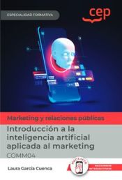 Portada de Manual. Introducción a la inteligencia artificial aplicada al marketing (COMM04). Especialidades formativas