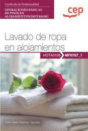 Portada de Manual. Lavado de ropa en alojamientos (MF0707_1). Certificados de profesionalidad. Operaciones básicas de pisos en alojamientos (HOTA0108)