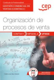 Portada de Manual. Organización de procesos de venta (UF0030). Certificados de profesionalidad. Gestión comercial de ventas (COMT0411)