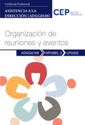 Portada de Manual. Organización de reuniones y eventos (MF0983_3/UF0325). Asistencia a la dirección (ADGG0108). Certificados profesionales