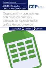 Portada de Manual. Organización y operaciones con hojas de cálculo y técnicas de representación gráfica de documentos (MF0986_3/UF0328). Asistencia a la dirección (ADGG0108). Certificados profesionales