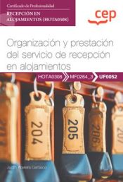 Portada de Manual. Organización y prestación del servicio de recepción en alojamientos (UF0052). Certificados de profesionalidad. Recepción en alojamientos (HOTA0308)