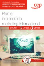 Portada de Manual. Plan e informes de marketing internacional (UF1783). Certificados de profesionalidad. Marketing y compraventa internacional (COMM0110)